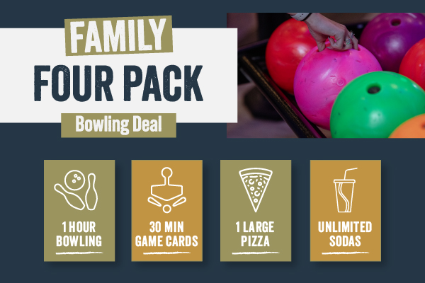 Family Four Pack Bowling Deal | 1 Hour Bowling | 30 Min Game Cards | 1 Large Pizza | Unlimited Sodas